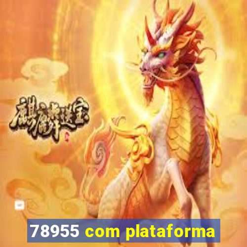 78955 com plataforma